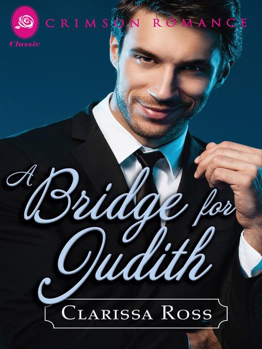 Title details for A Bridge for Judith by Clarissa Ross - Available